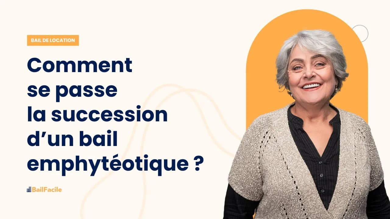 Comment se passe la succession d'un bail emphytéotique ?