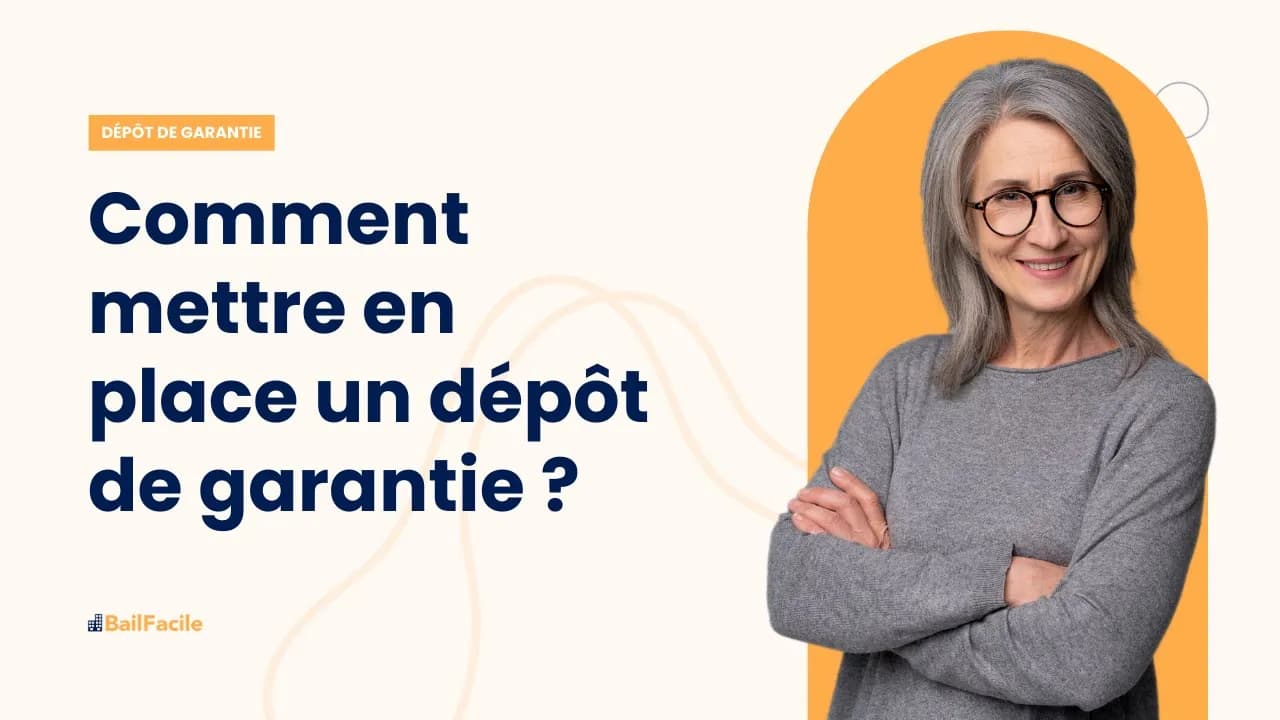 Comment mettre en place un dépôt de garantie ?