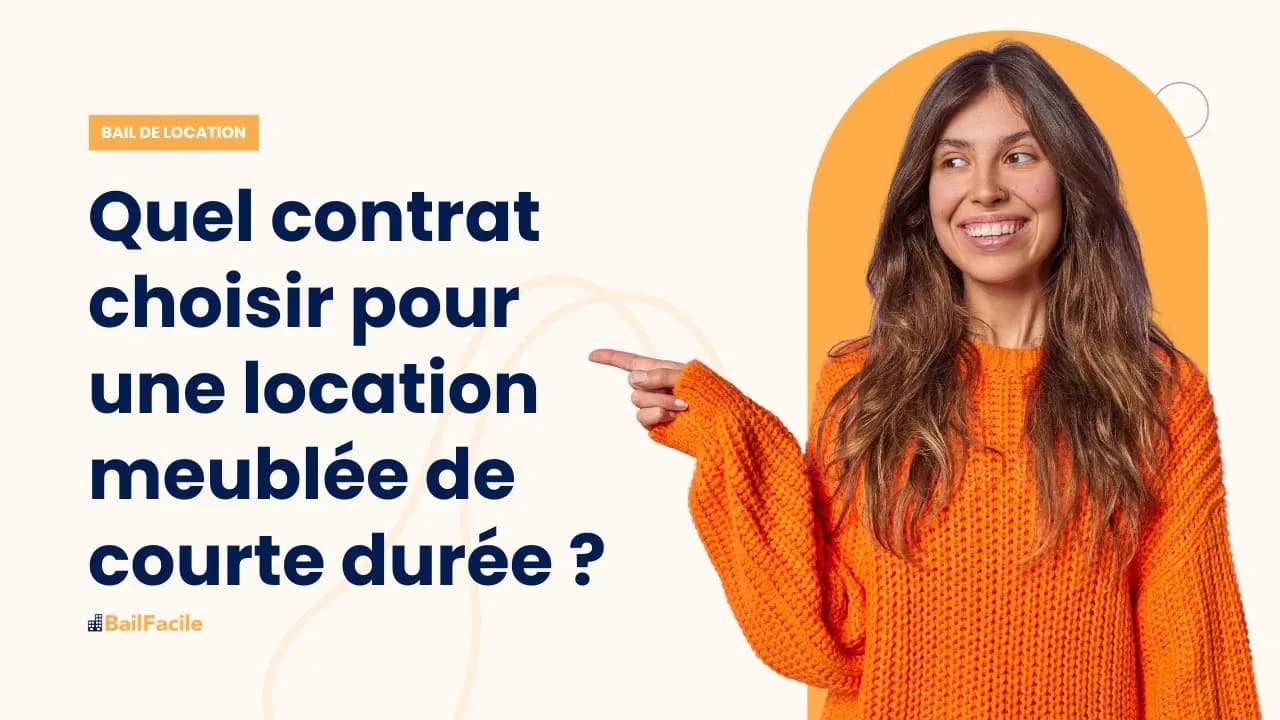 Quel contrat choisir pour une location meublée de courte durée ?
