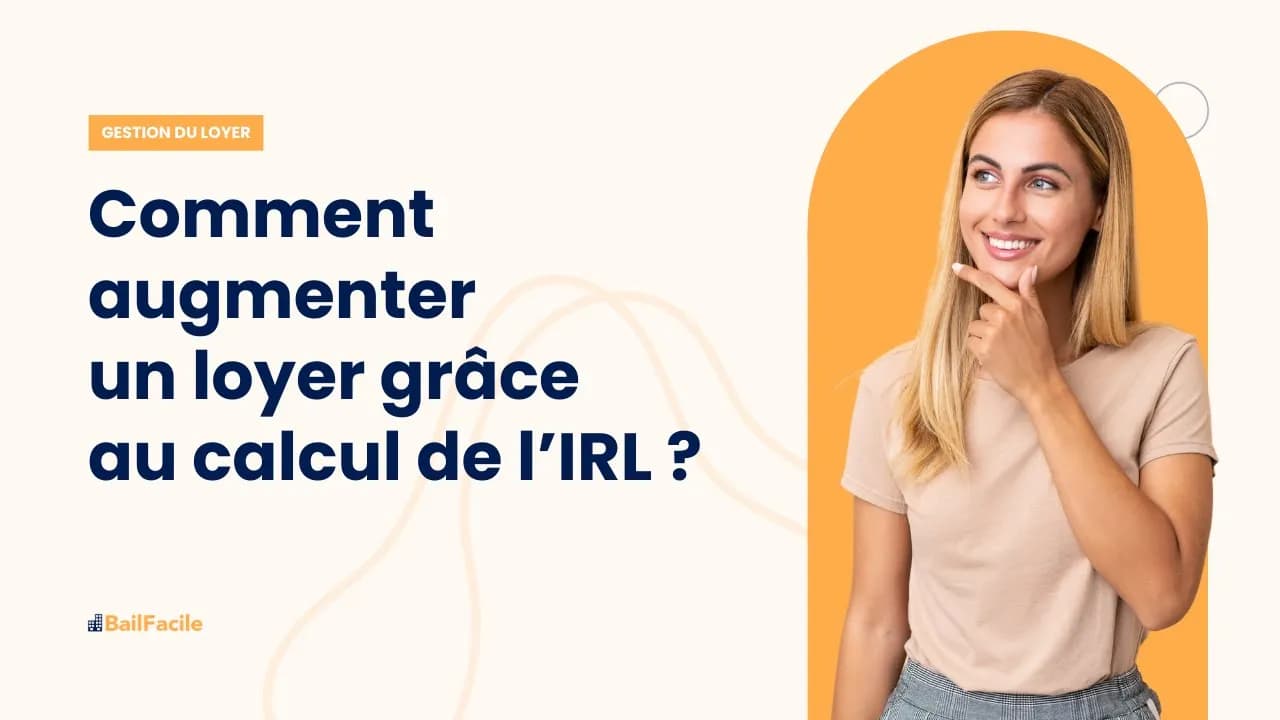 Comment augmenter un loyer grâce au calcul de l'IRL ?