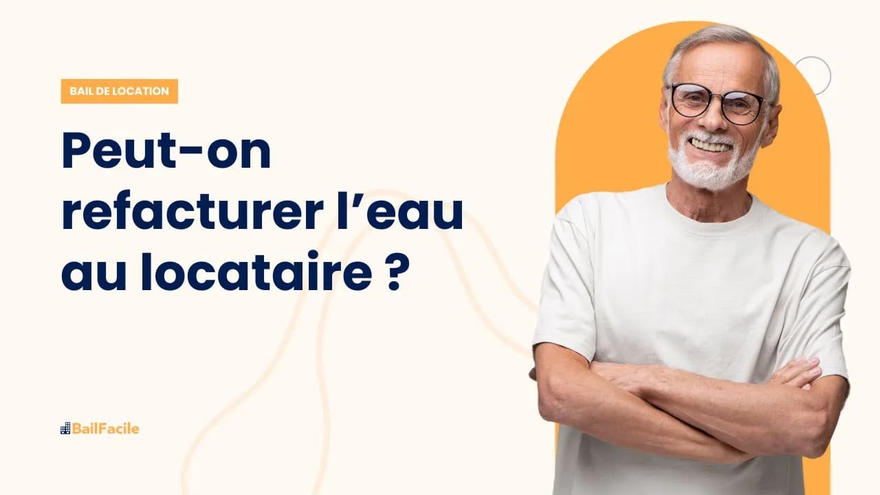 Peut-on refacturer l'eau au locataire ?