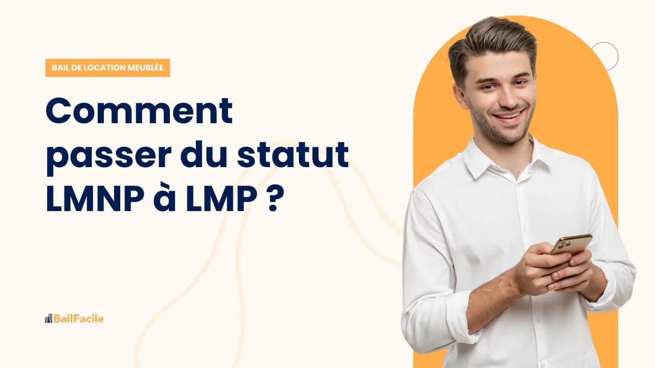 Comment passer du statut LMNP à LMP ?
