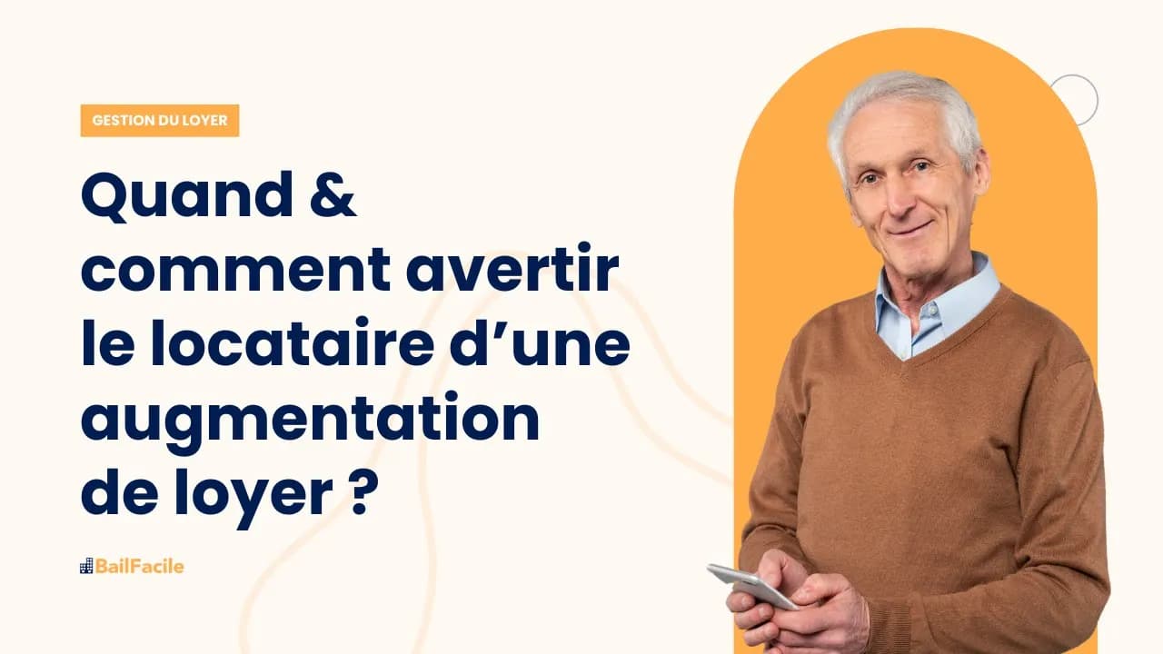 Quand et comment avertir le locataire d'une augmentation de loyer ?