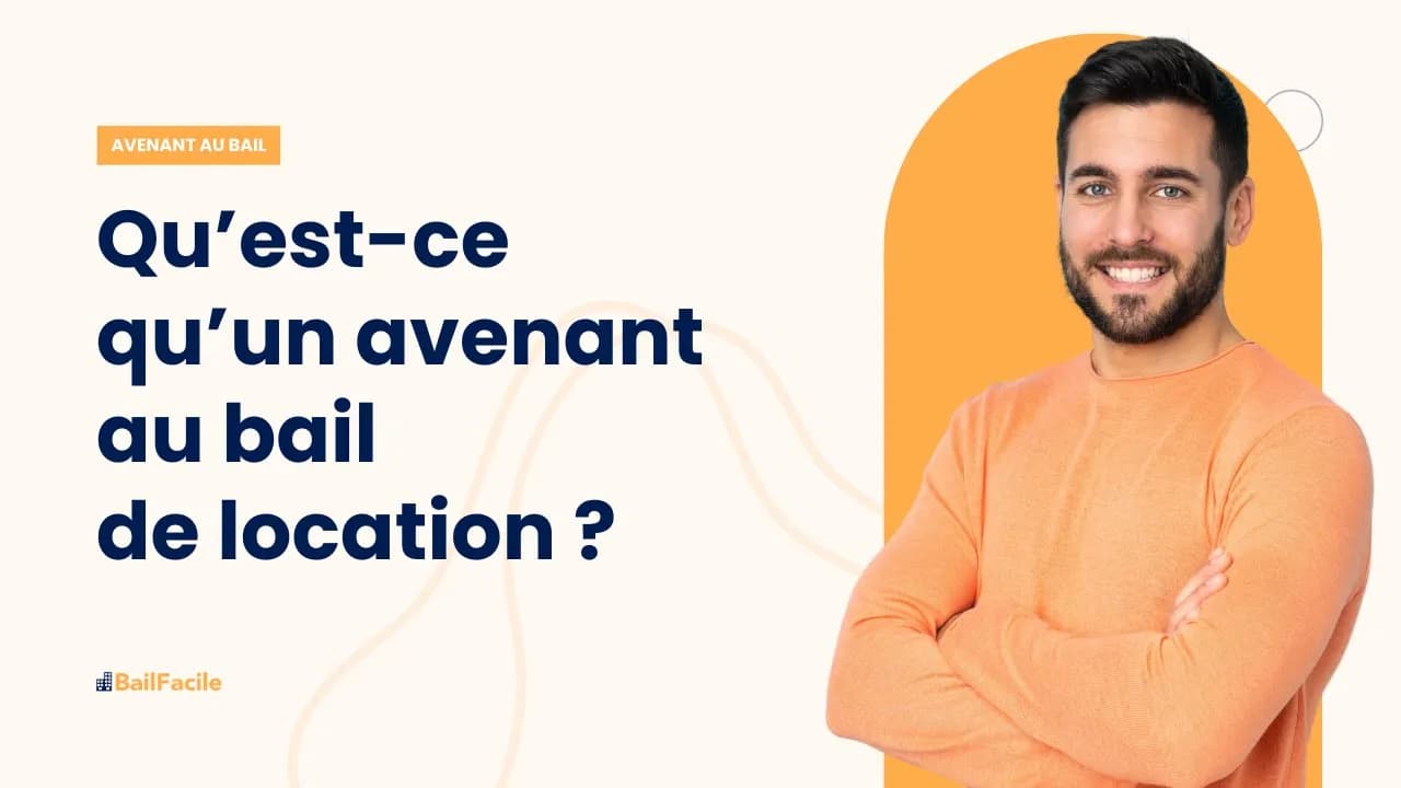 Qu'est ce qu'un avenant au bail de location ?