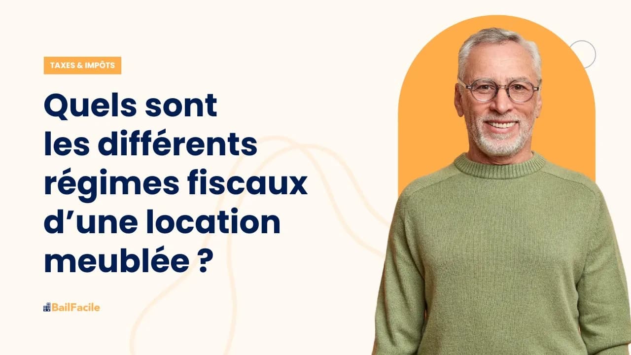 Quels sont les différents régimes fiscaux d'une location meublée ?