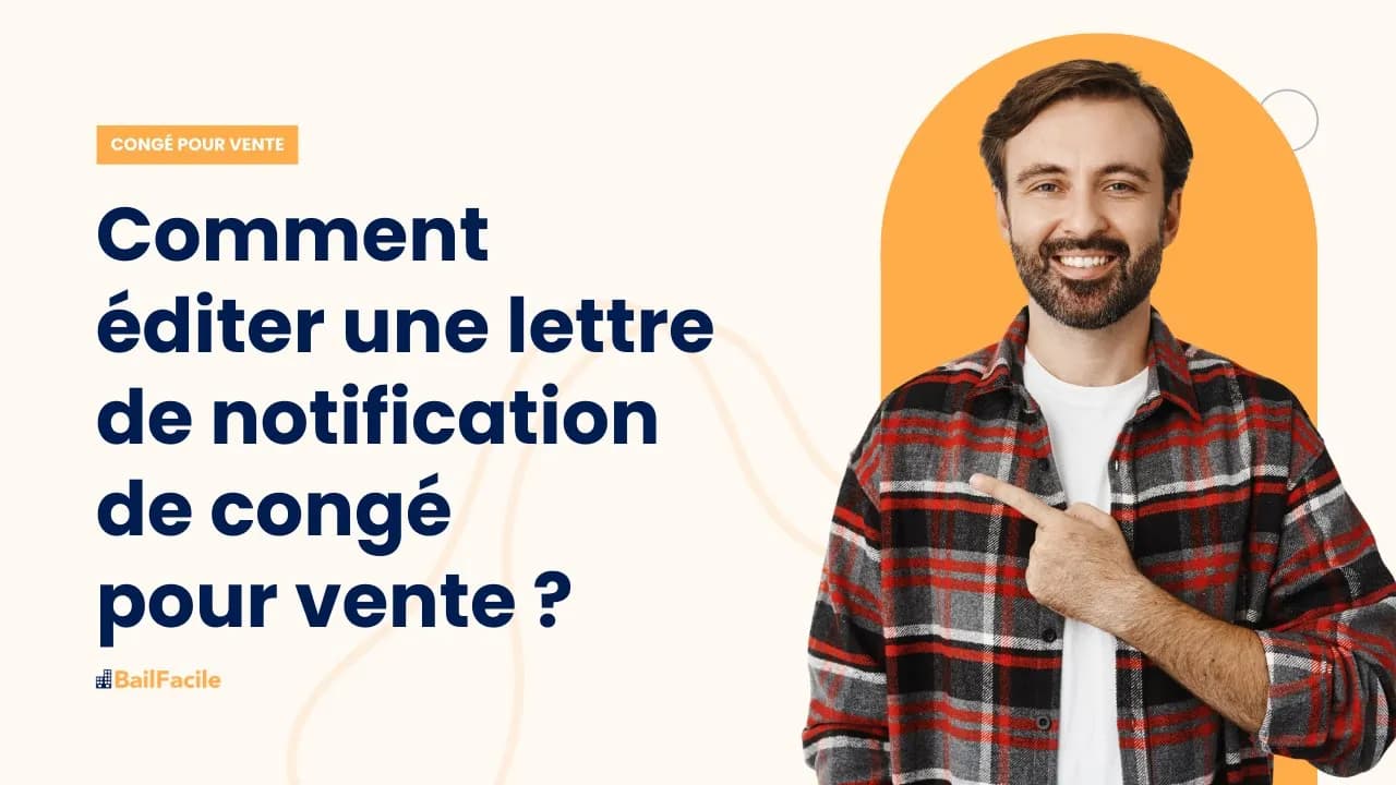 Comment éditer une lettre de notification de congé pour vente ?