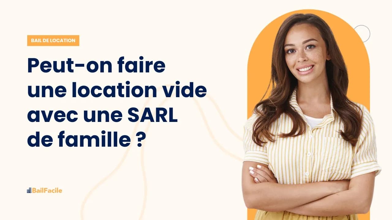 Peut-on faire une location vide avec une SARL de famille ?