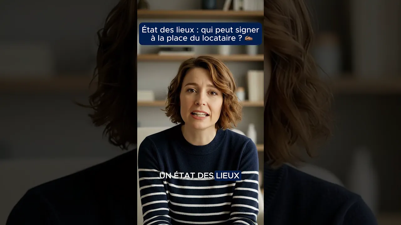 État des lieux : qui peut signer à la place du locataire ?
