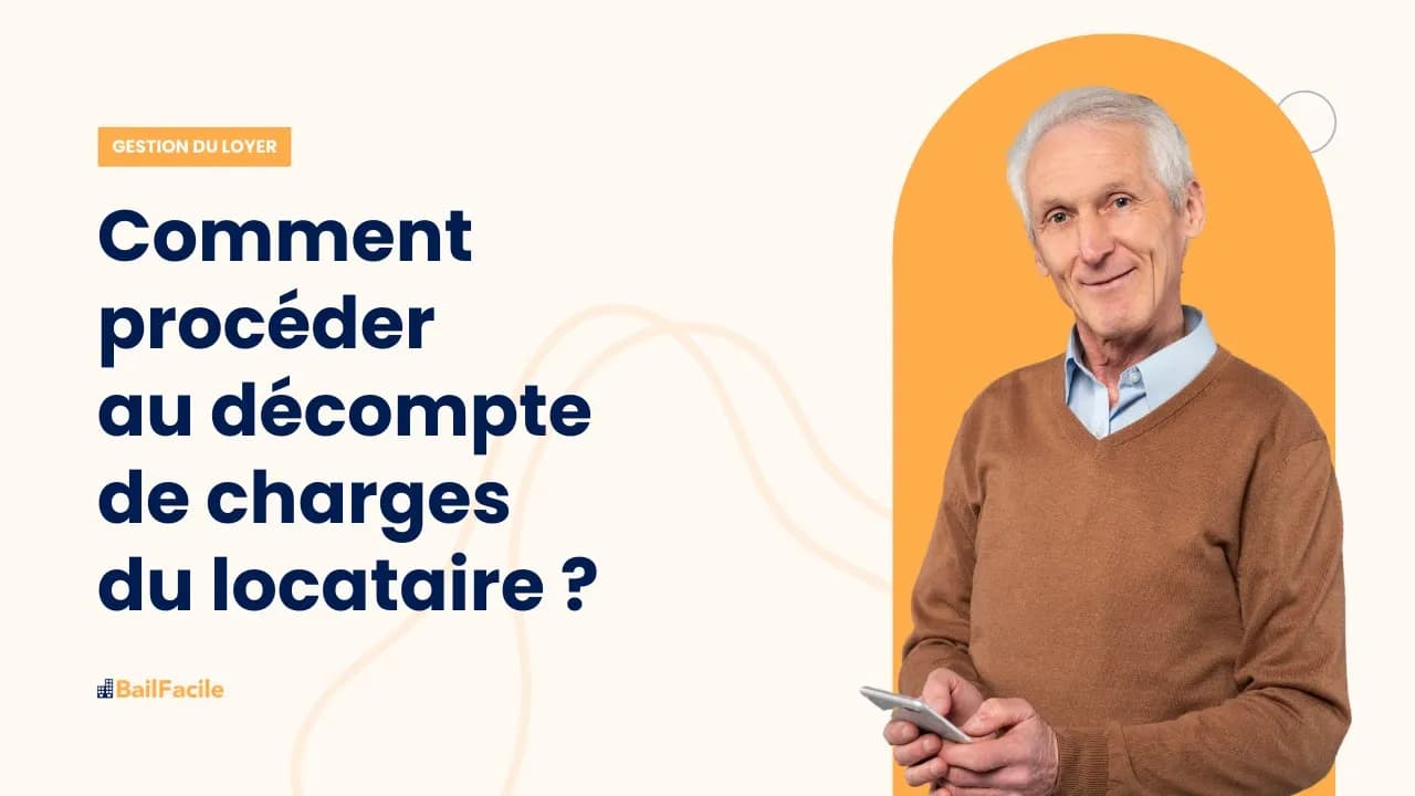 Comment procéder au décompte de charges du locataire ?