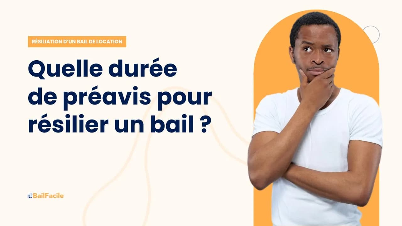 Quel délai de préavis pour résilier un bail de location ?