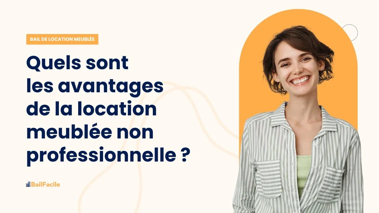 Quels sont les avantages de la location meublée non professionnelle ?