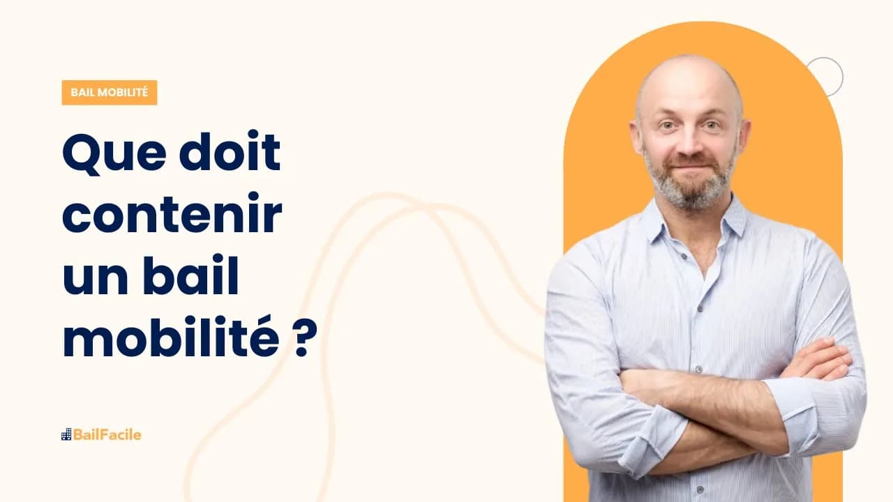 Les 7 éléments essentiels d'un bail mobilité