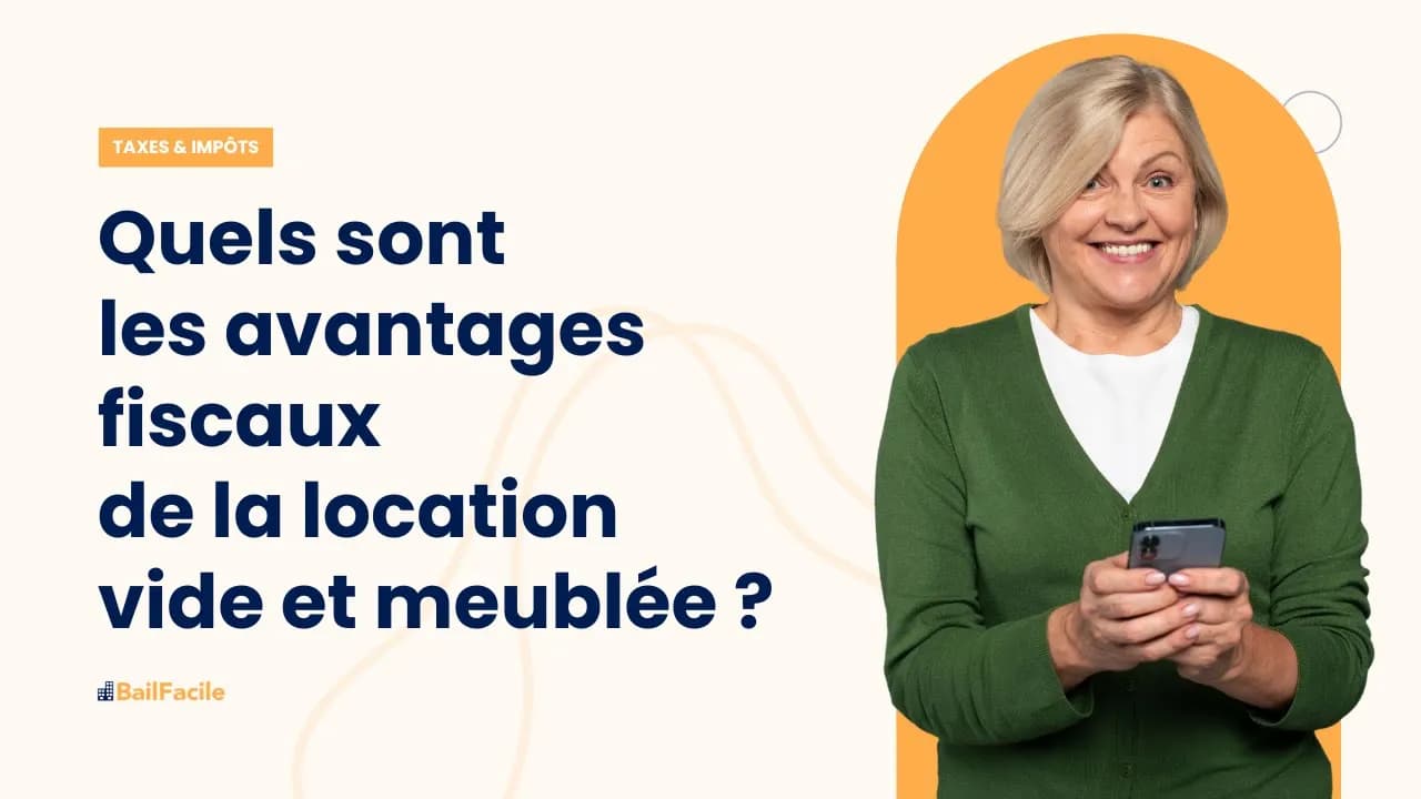 Quels sont les avantages fiscaux de la location vide et meublée ?