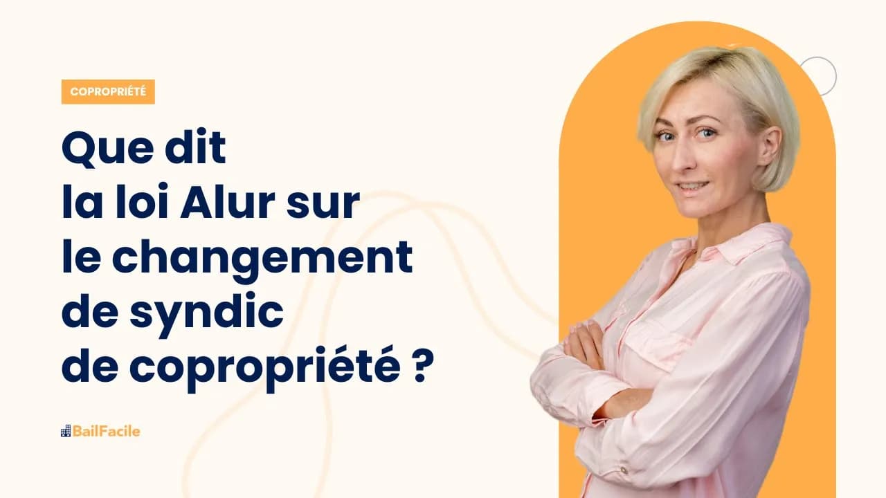 Que dit la loi Alur sur le changement de syndic de copropriété ?