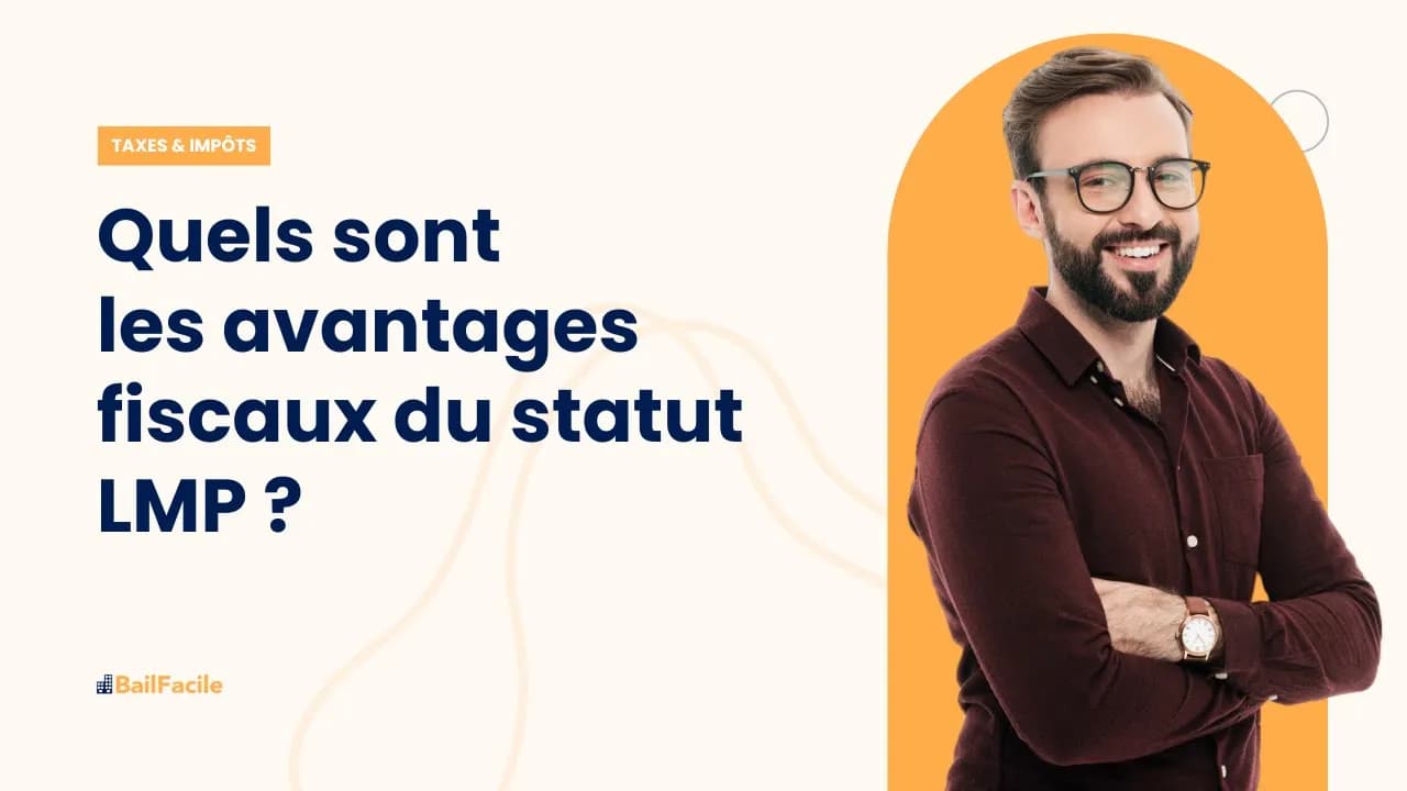 Quels sont les avantages fiscaux du statut LMP ?