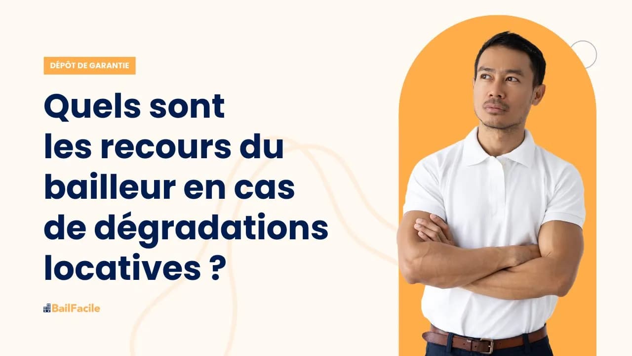 Dégradation du logement par le locataire : quels sont les recours du bailleur ?