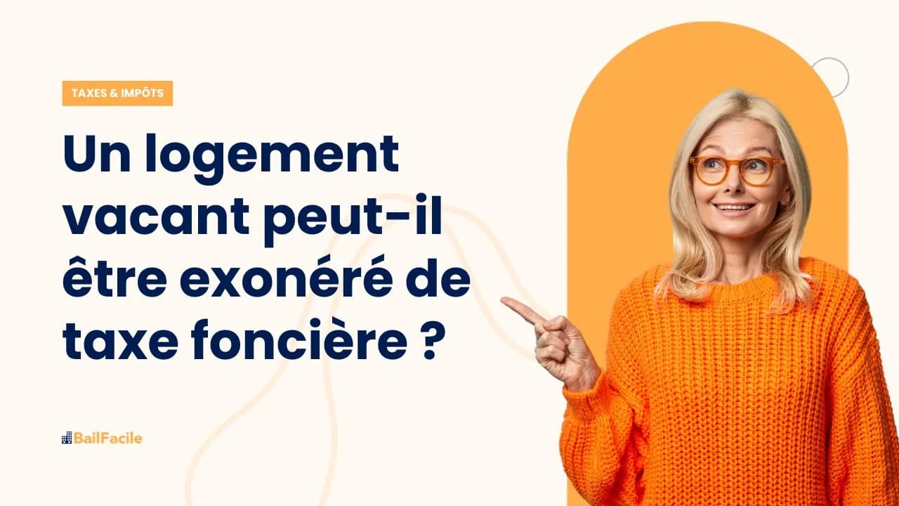 Comment se passe l'exonération de taxe foncière pour un logement vacant ?