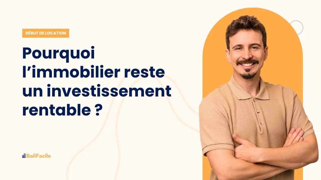Pourquoi l'immobilier reste un investissement rentable ?