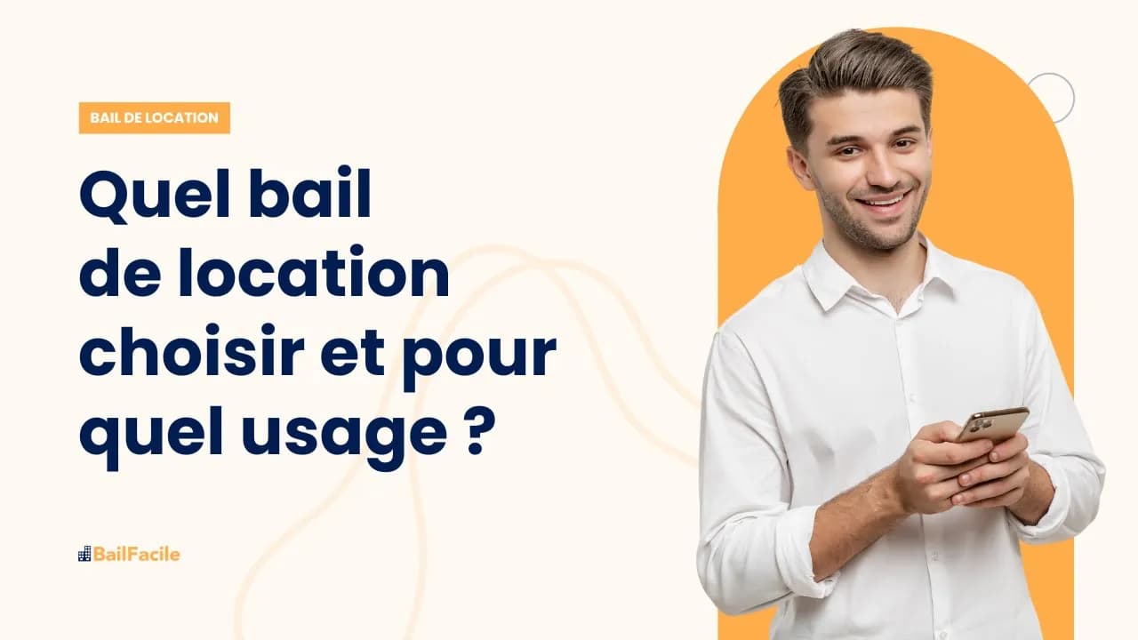 Quel type de bail choisir et pour quel usage ?