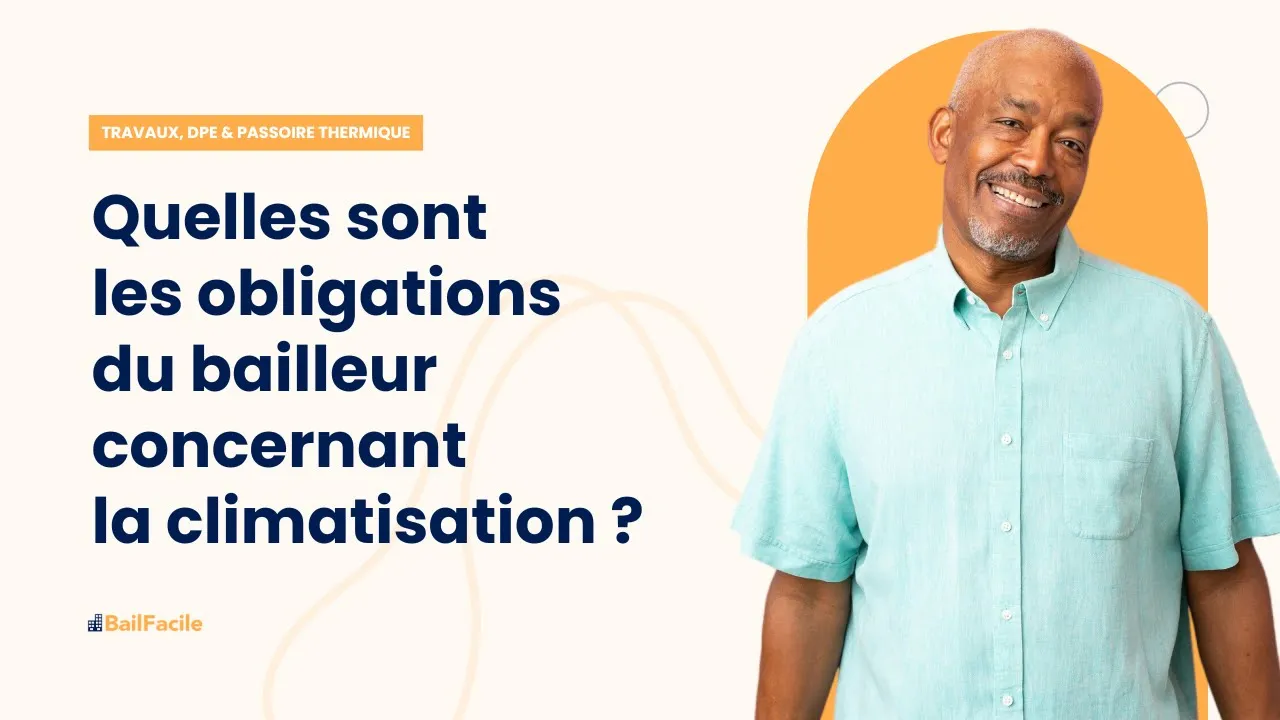 Quelles sont les obligations du bailleur concernant la climatisation ?