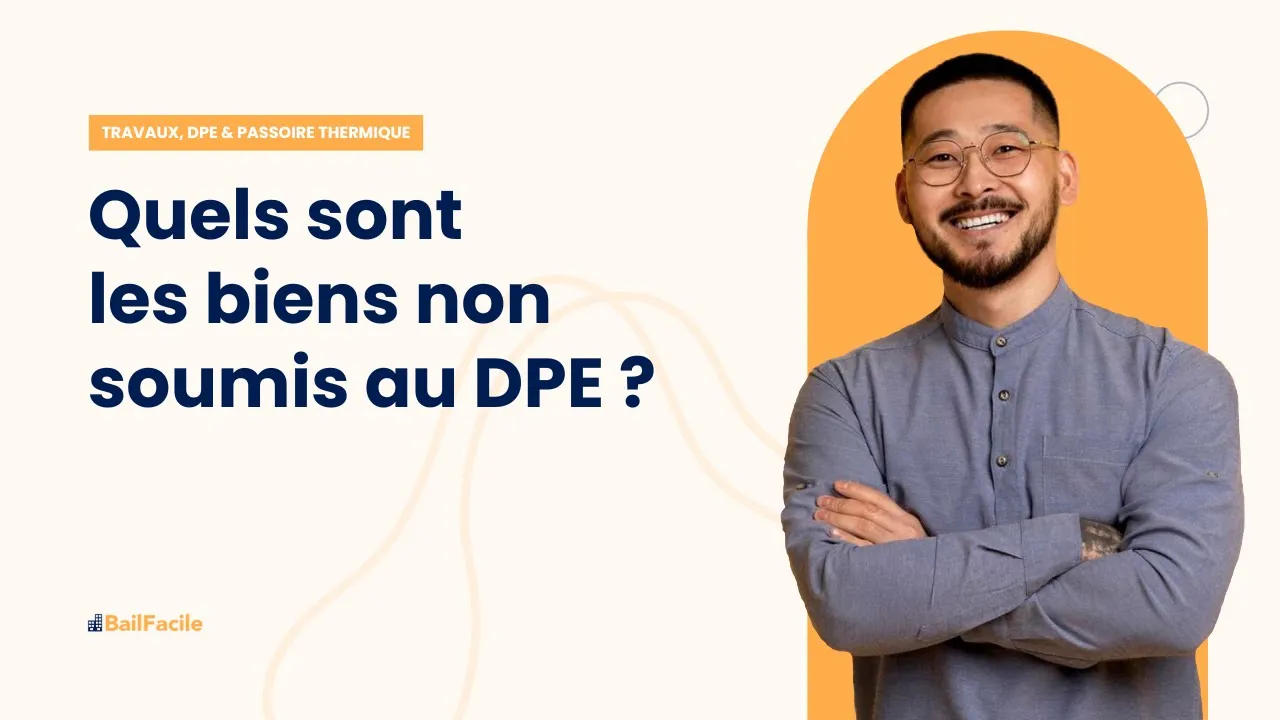 Quels sont les biens non soumis au DPE ?