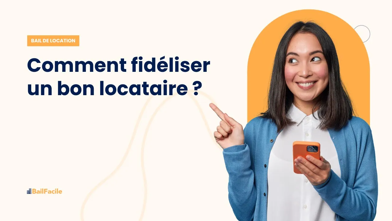 Comment fidéliser un bon locataire ?