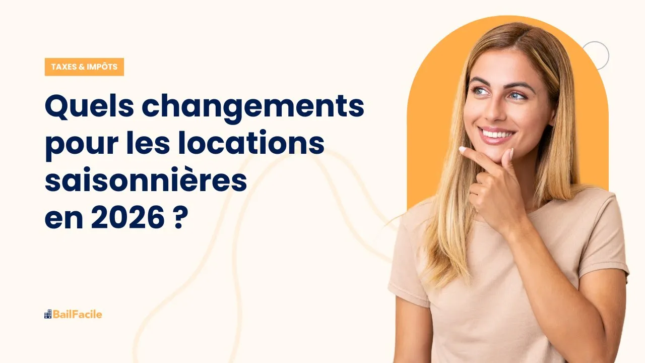 Quels changements pour les locations saisonnières en 2026 ?