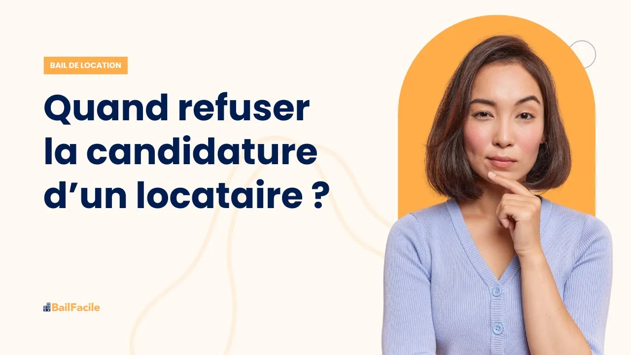 Quand refuser la candidature d'un locataire ?