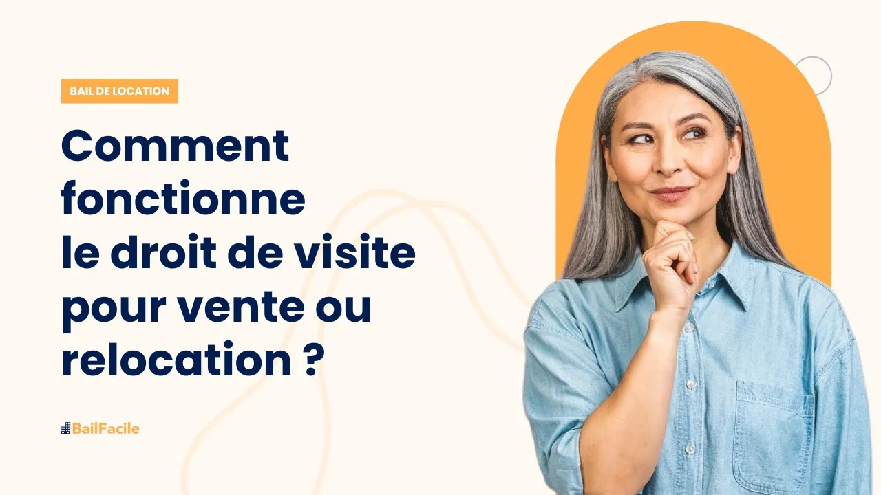 Comment fonctionne le droit de visite pour vente ou relocation ?